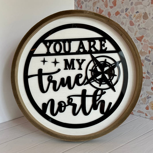 You Are My True North
